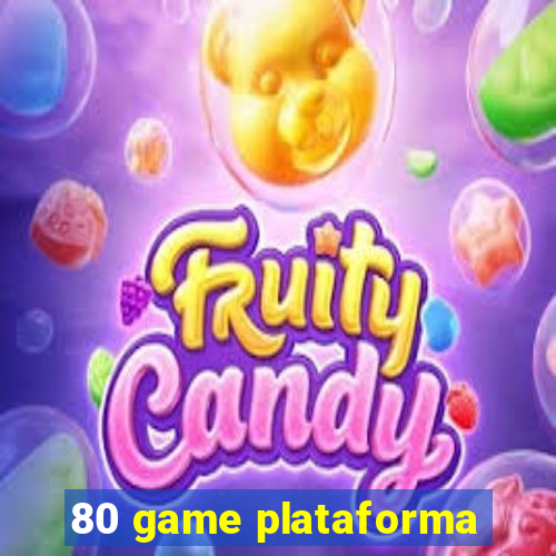 80 game plataforma